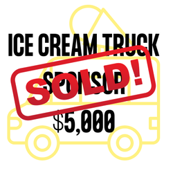 SOLD!!! Ice Cream Truck Sponsor